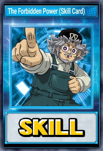 The Forbidden Power (Skill Card)