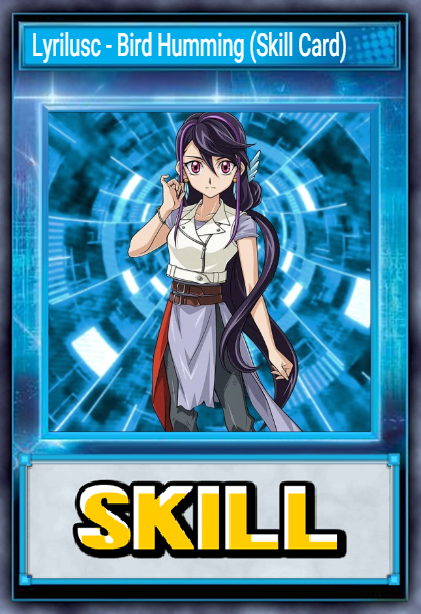 Lyrilusc - Bird Humming (Skill Card)