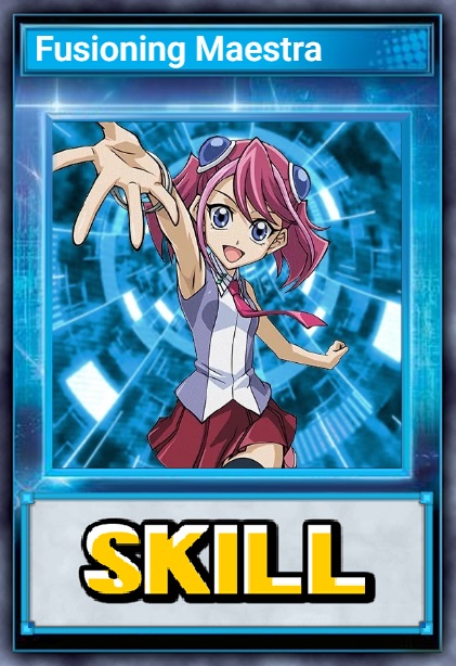 Fusioning Maestra (Skill Card)