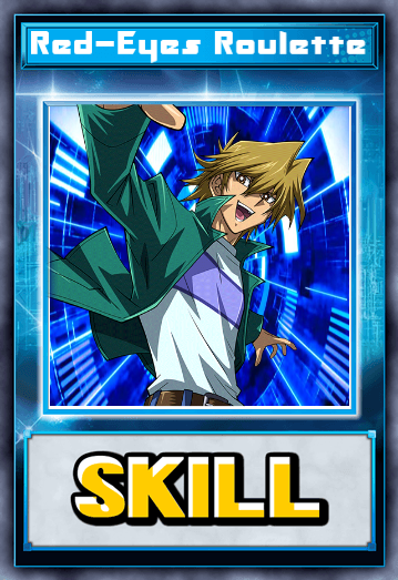 Red-Eyes Roulette (Skill Card)
