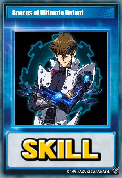 Scorns of Ultimate Defeat (Skill Card)
