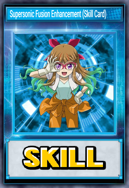 Supersonic Fusion Enhancement (Skill Card)