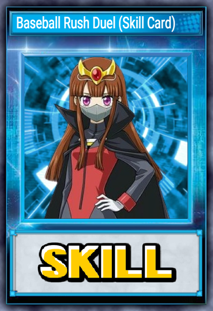 Baseball Rush Duel (Skill Card)